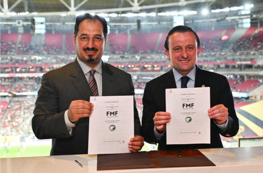 LAS FEDERACIONES DE FUTBOL DE MÉXICO Y ARABIA SAUDITA FIRMAN ACUERDO DE COOPERACIÓN