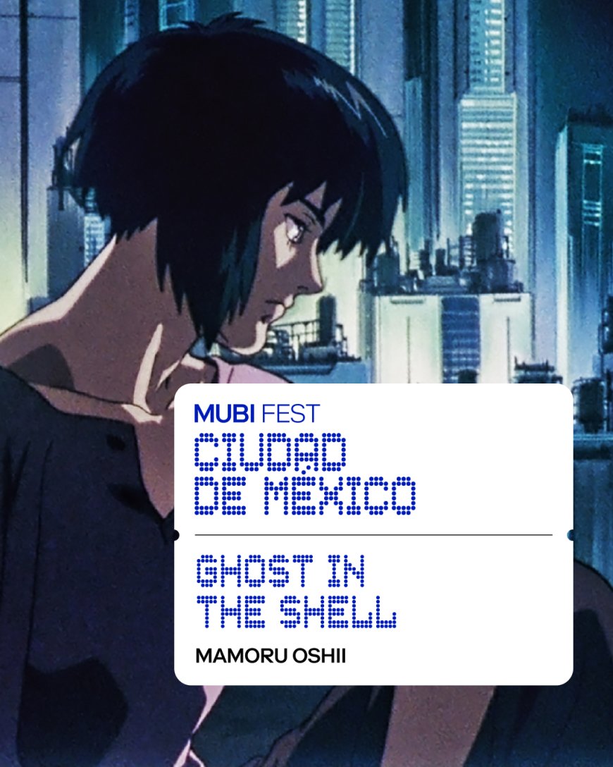 ¡MUBI FEST CIUDAD DE MÉXICO REGRESA A LA CINETECA NACIONAL!
