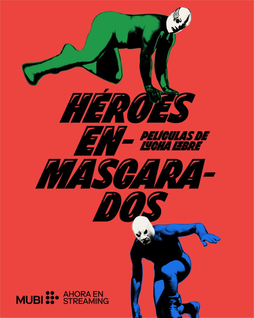 “HÉROES ENMASCARADOS: PELÍCULAS DE LUCHA LIBRE”