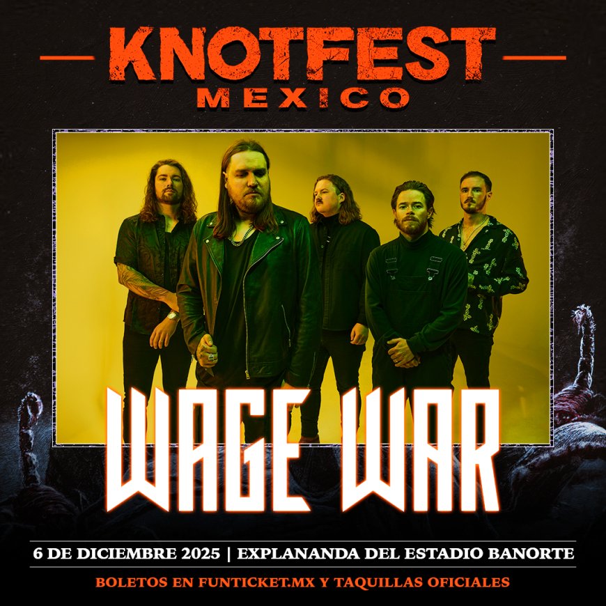 WAGE WAR POR PRIMERA VEZ EN MÉXICO